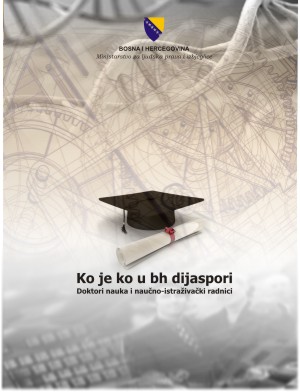 Ko je ko u bh. dijaspori - Doktori nauka i naučno istraživački radnici
